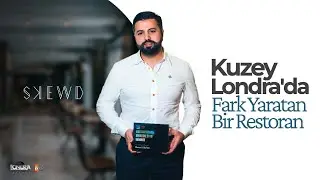 Kuzey Londra’da fark yaratan bir restoran… / Londra Aktüel 241. Bölüm