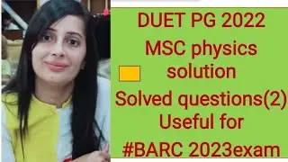 #DU PG MSC Physics 2022 entrance exam solution #DUET PG MSC physics 2022 solved question paper #