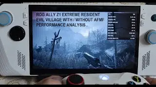 Rog Ally Z1 Extreme Resident Evil Village Performance Analysis With / Without AFMF Radeon 780M GPU