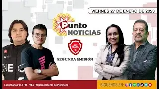 🔴#ENVIVO  | Punto Noticias 2da emisión: 27 de enero de 2023