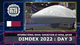 DIMDEX 2022 Day 3 naval land industry Doha International Maritime Defence Exhibition Qatar