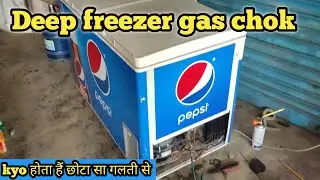 Deep freezer gas chok problem slove | deep freezer gas chok fan ke Karan