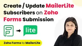 How to Create or Update MailerLite Subscribers on Zoho Forms Submission | Zoho Forms to MailerLite