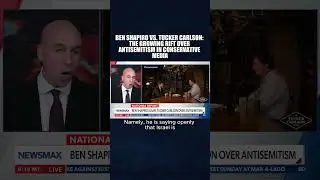 Ben Shapiro vs. Tucker Carlson: The Growing Rift Over Antisemitism in Conservative Media