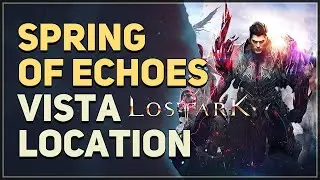 Spring of Echoes Lost Ark Vista