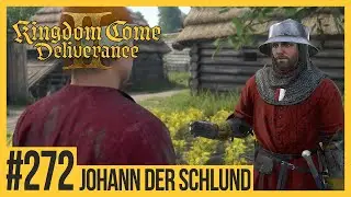 #272 Johann der Schlund | Kingdom Come: Deliverance 2 Let's Play ✦ Slowplay ✦ 4k | Ultra