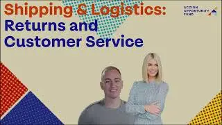 Shipping and Logistics: Returns and Customer Service