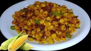 sweet corn fry recipe। sweet corn fry recipe in hindi । corn fry recipe