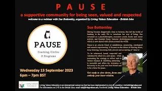 Pause: A supportive community for being seen, valued and respected with Speaker Sue Bottomley Sept23