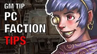 Character Faction Tips &ndash; Lazy GM Tip