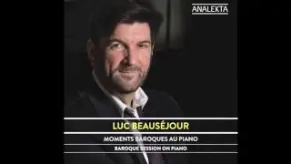 Luc Beaus&eacute;jour - BACH : Concerto en r&eacute; mineur