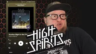 HIGH SPIRITS - Another Night in the City (First Listen)