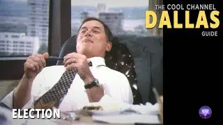 Election | S02E08 | Cool Channel Dallas Guide