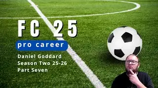 Thunders FC 25 Pro Career Mode Part Seven  / Daniel Goddard / Season 25-26 #fc25   #fc25careermode