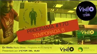 En Vinilo Radio Show - Programa #170 (Temp 6)