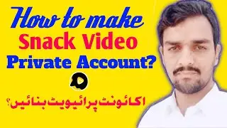 How to make snack Video private Account Urdu/ Hindi | snack video par private account kaise banaye