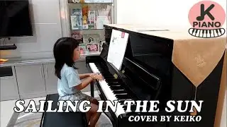 SAILING IN THE SUN │PIANO COVER BY KEIKO