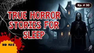 🛑 NO ADS 🛑 HOURS of TRUE Scary Stories for Sleep | Gentle Rain Sounds | Black Screen |vol5 Epi2