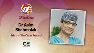 The Fusion Awards 2015 - ClearTwo Man of the Year Award Winner Dr Asim Shahmalak