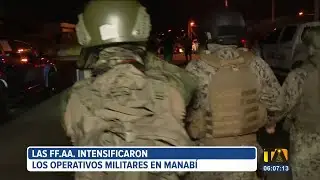 La Fuerzas Armada del Ecuador intensific&oacute; operativos en la provincia de Manab&iacute;