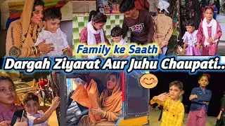 Dargah Ziyarat Aur Juhu Chaupati ☺️ | Bhanji Ne Pheli Baar Ye Sab Dekha 😄 |#madinashaikh #dailyvlog