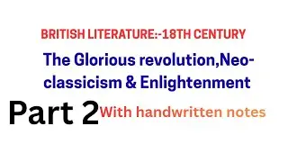 18th century english literature | The glorious revolution | neo-classicism age & Enlightenment | 