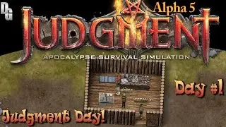 Judgment: Apocalypse Survival Simulation (Alpha 5) ► Let's Play Episode 1 - Base Basics!