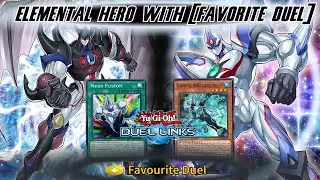 ELEMENTAL HERO WITH 'FAVORITE DUEL' SKILL DUEL LINKS DECK [YU GI OH! DUEL LINKS]
