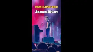 James Blunt - Cuz I Love You [#12] | 