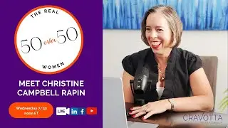 The Real 50 over 50 - Meet Christine Campbell Rapin
