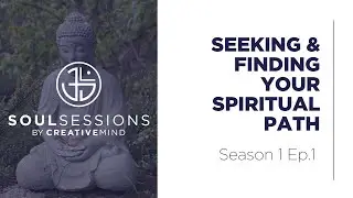 Seeking and Finding Your Spiritual Path