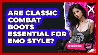 Are Classic Combat Boots Essential For Emo Style?