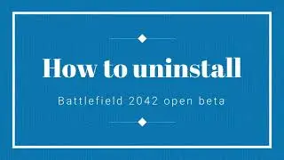 How to uninstall BF2042 open beta on steam