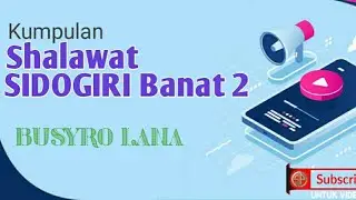 Shalawat Sidogiri Banat 2 | Busyro Lana