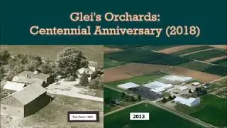Glei&rsquo;s Orchards:  Centennial Anniversary (2018)