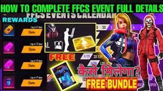 FFCS NEW EVENT FULL DETAILS | GET READY FOR FFCS🤩| FFCS CALENDAR | HOW TO GET FREE EMOTE & BUNDLE