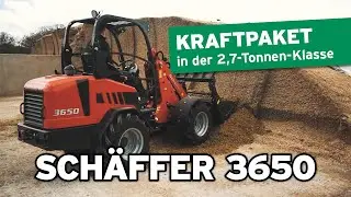 Kraftpaket in der 2,7-Tonnen-Klasse | Hoflader Sch&auml;ffer 3650 | Produktvorstellung