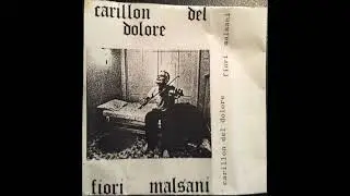 CARILLON DEL DOLORE &ndash; Fiori Malsani (1983)