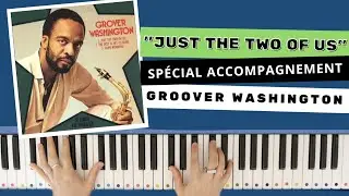 Just the two of us - Bill Withers /Groover Washington - Piano tuto facile