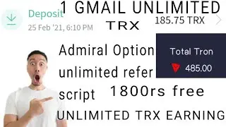 1 gmail unlimited trx earning free crypto loot refer script #admiraloption 1800rs free paytm cash