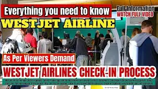 WestJet Airlines Check-in Process | Flights Assistance