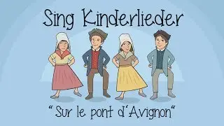 Sur le pont d'Avignon | Auf der Br&uuml;ck von Avignon - Kinderlieder zum Mitsingen | Sing Kinderlieder