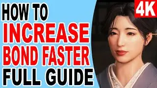 How to Increase Bond Fastest Way strengthen Bonds to Allies and Characters - Rise of the Ronin