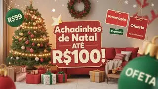 🎁 ACHADINHOS DE NATAL 🎄✨ Decore Sua Casa Gastando Pouco! (Tudo At&eacute; 100 Reais!)