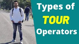 Types of Tour Operators in Tourism Industry!!!