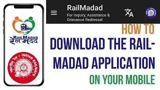How to Download the Official Rail Madad App! File Complaints & Get Railway Help in 2025.