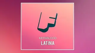 KeenBlood - Latina (Demo Mix) [Filthy Sounds]