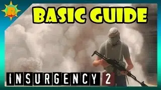 ☼ Insurgency - Basic Guide (Getting Started)