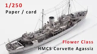 HMV Flower Class HMCS Corvette Agassiz 1:250 scale - Card / paper model ship kit - Finished