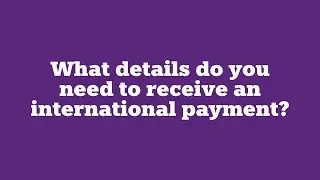 How to receive a digital international payment | NatWest